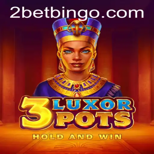 Exploring the Exciting World of 3LuxorPots: A Comprehensive Guide Featuring 2bet Strategies